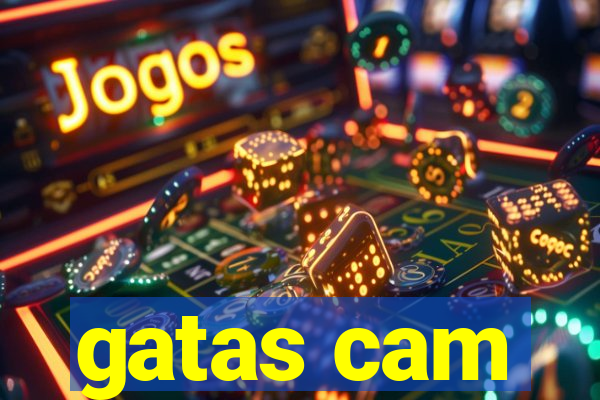 gatas cam