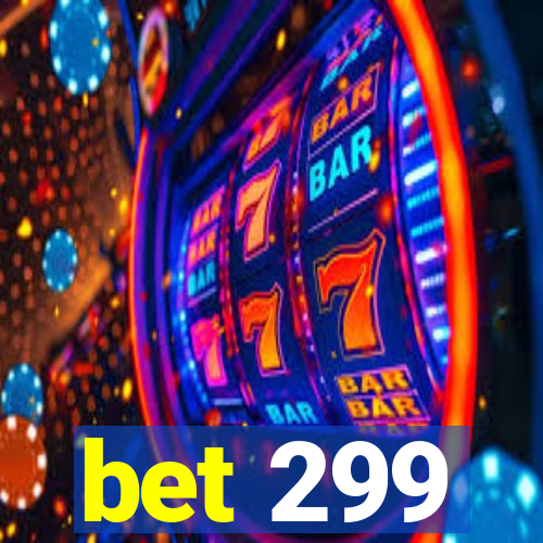 bet 299