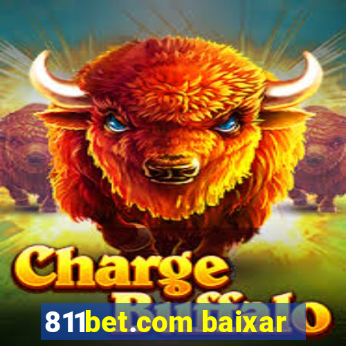 811bet.com baixar