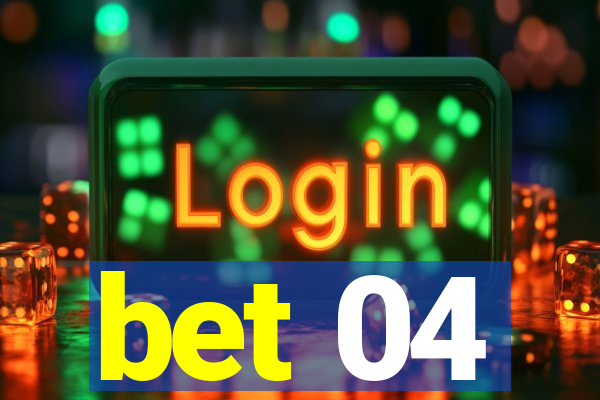 bet 04