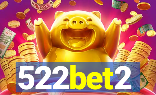 522bet2