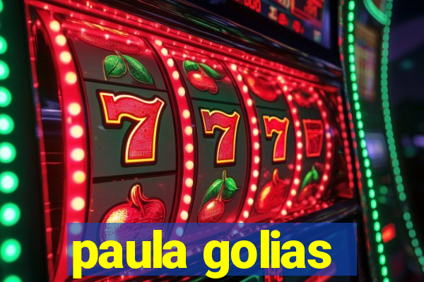 paula golias