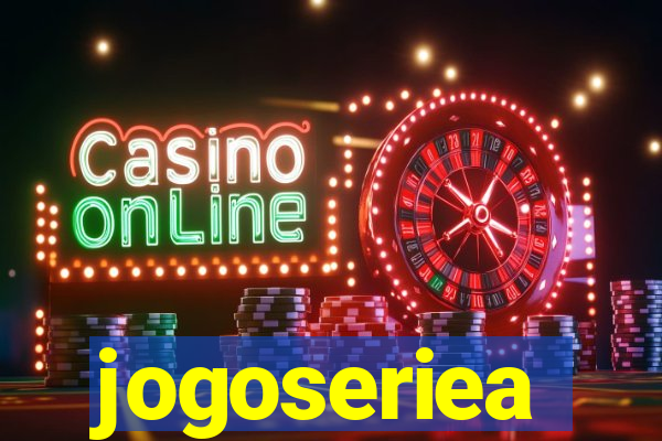 jogoseriea