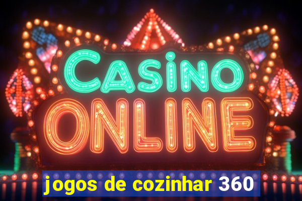jogos de cozinhar 360
