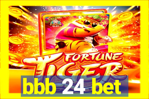 bbb 24 bet
