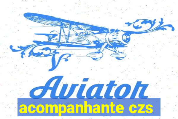 acompanhante czs