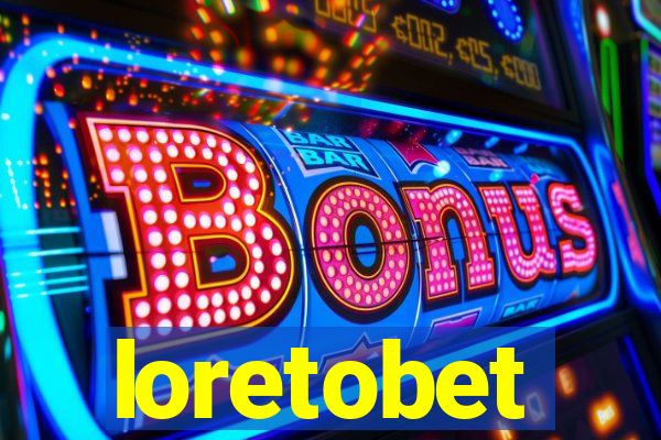 loretobet