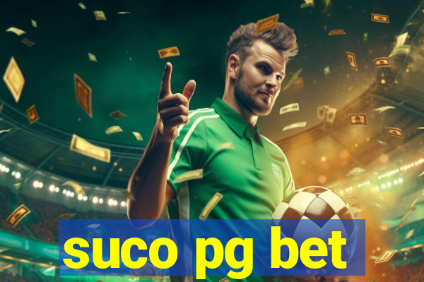 suco pg bet