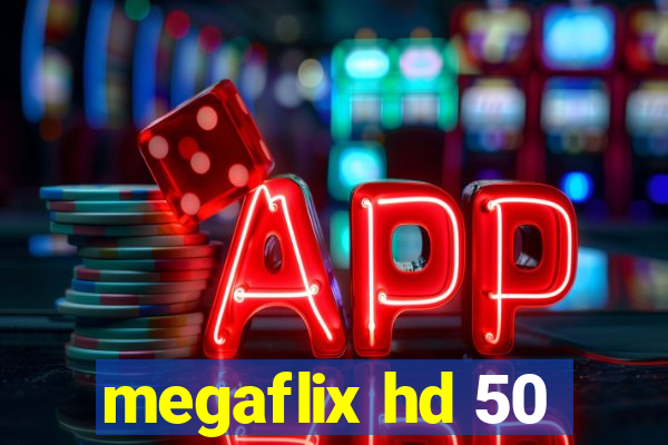 megaflix hd 50