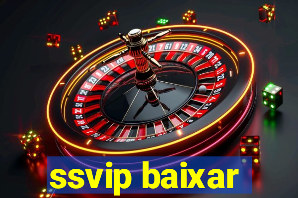 ssvip baixar