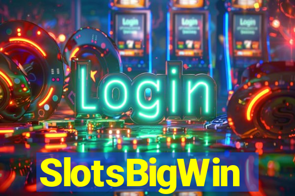 SlotsBigWin
