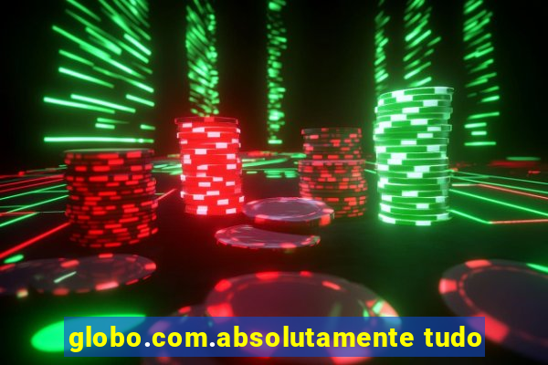 globo.com.absolutamente tudo
