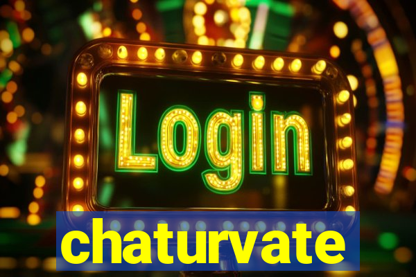 chaturvate
