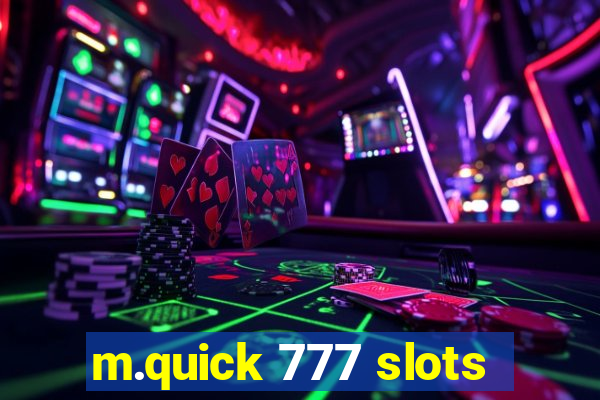 m.quick 777 slots