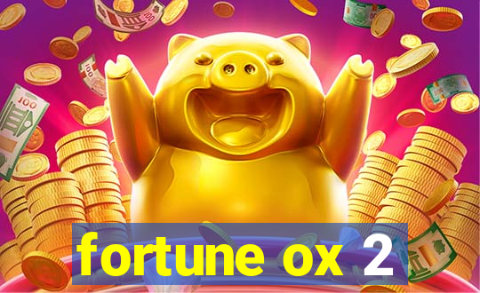 fortune ox 2