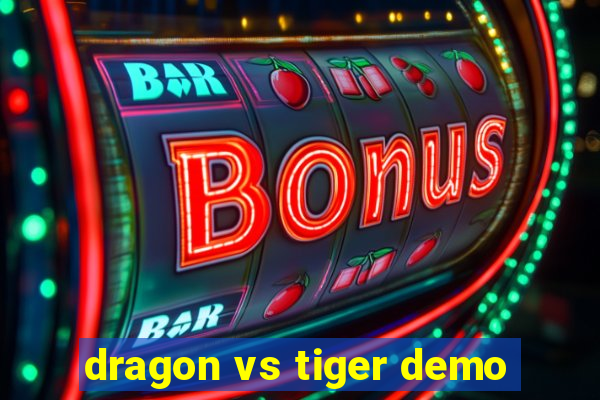 dragon vs tiger demo