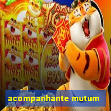 acompanhante mutum