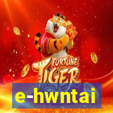 e-hwntai