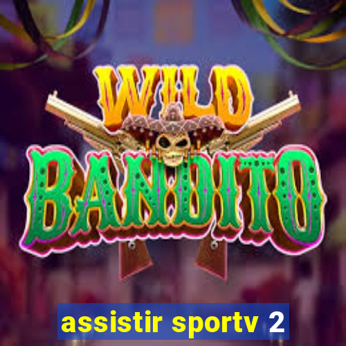 assistir sportv 2