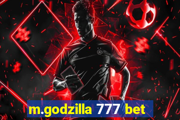 m.godzilla 777 bet
