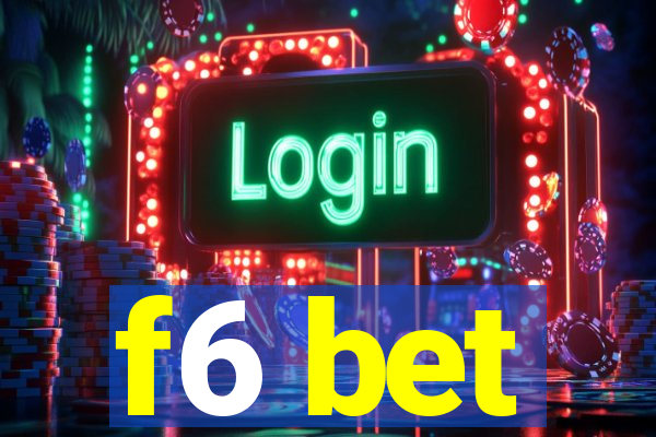 f6 bet