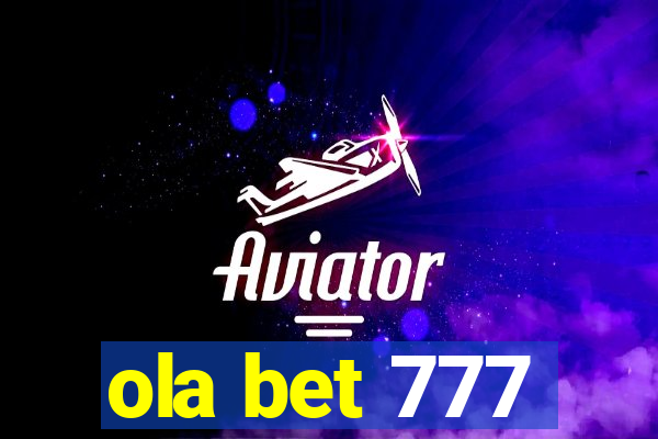 ola bet 777