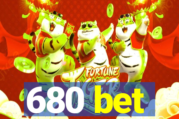 680 bet