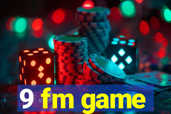 9 fm game