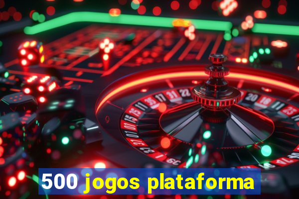 500 jogos plataforma