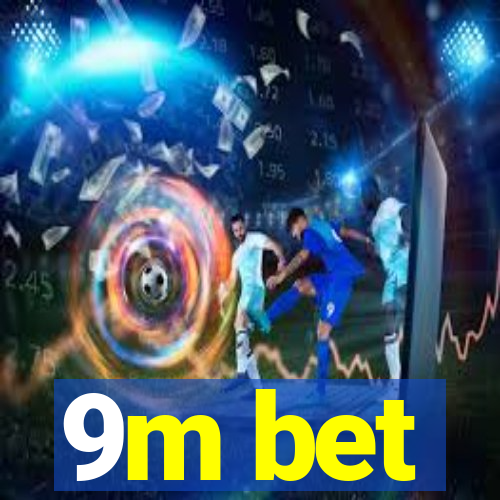 9m bet