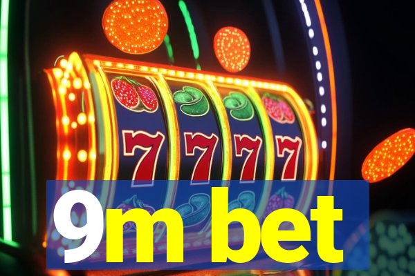 9m bet