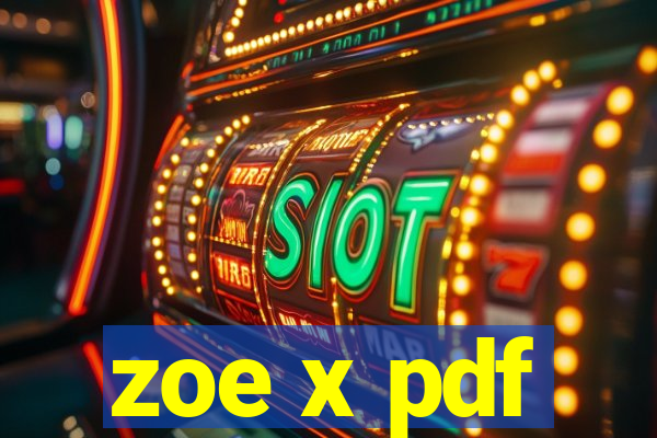 zoe x pdf