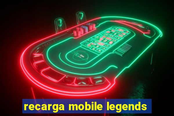 recarga mobile legends