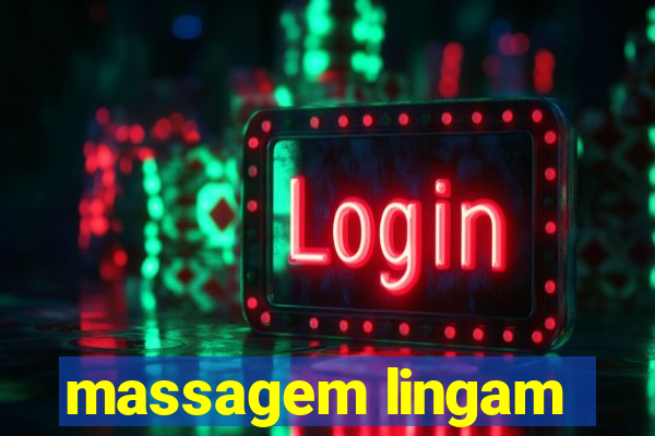 massagem lingam