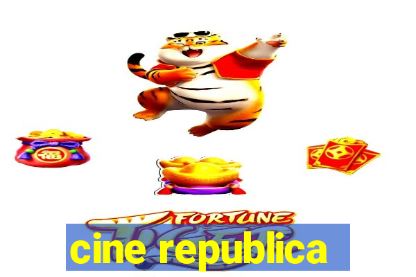 cine republica