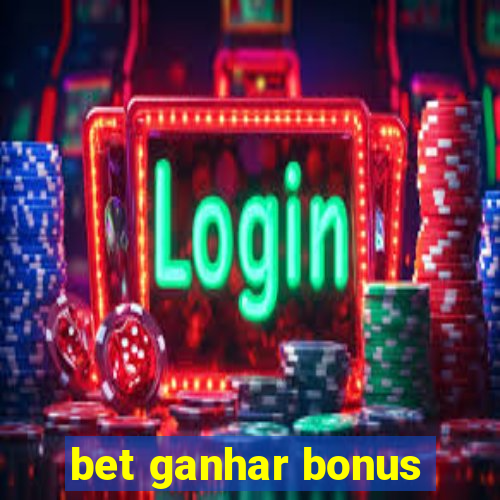 bet ganhar bonus