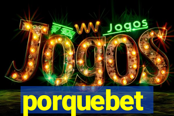 porquebet