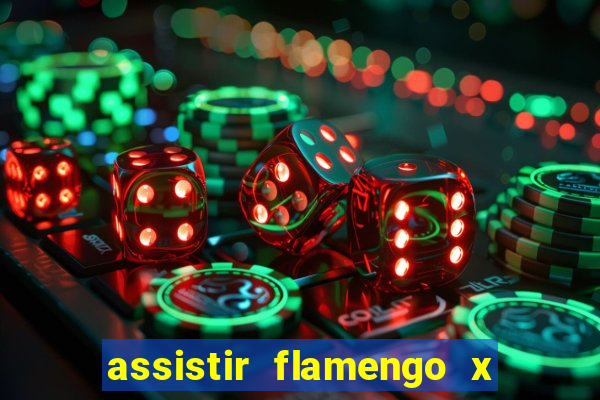 assistir flamengo x corinthians multi canais