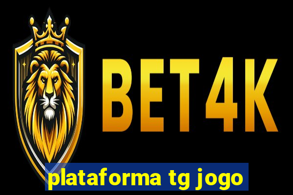 plataforma tg jogo