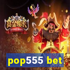 pop555 bet