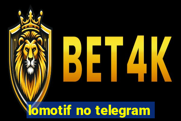 lomotif no telegram