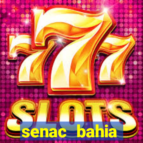 senac bahia trabalhe conosco