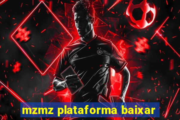 mzmz plataforma baixar