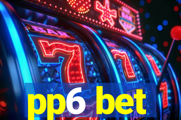 pp6 bet