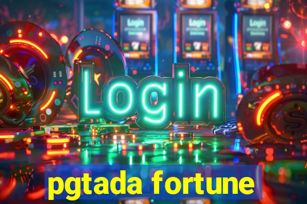 pgtada fortune