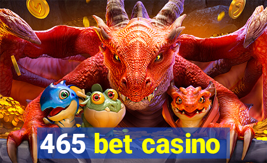 465 bet casino