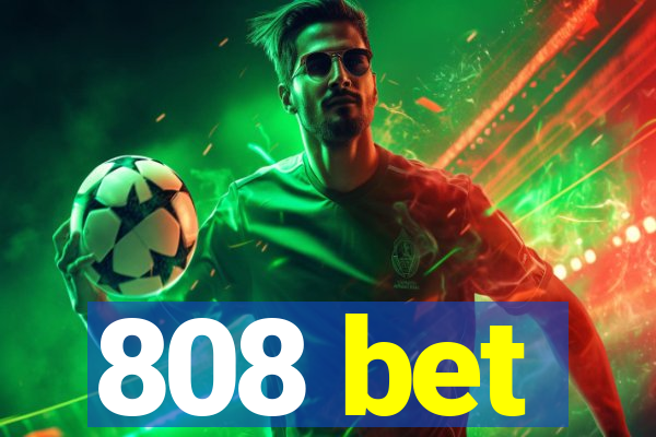 808 bet