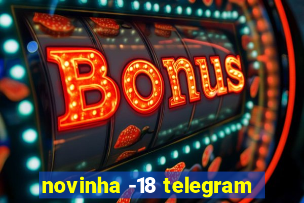 novinha -18 telegram