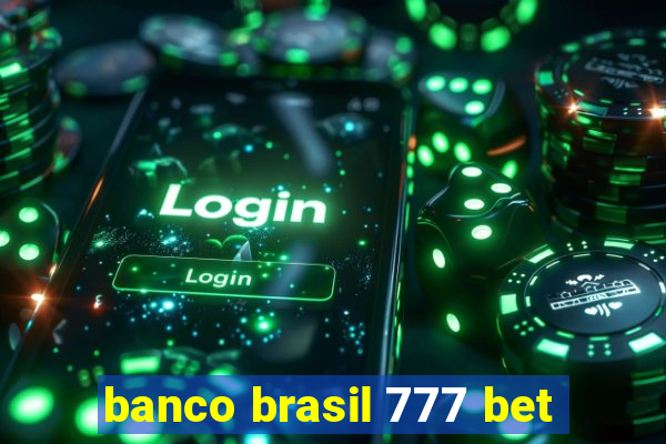 banco brasil 777 bet