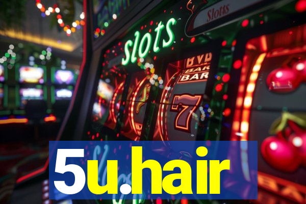 5u.hair